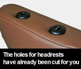 The holes for headrests have already been cut for you